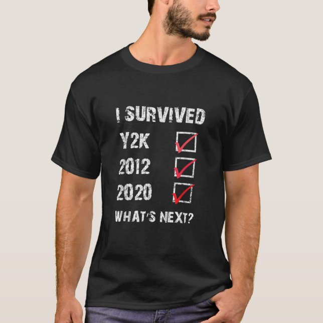 I Survived Y2K 2012 And 2020 What s Next Funny App T Shirt (Framsida)