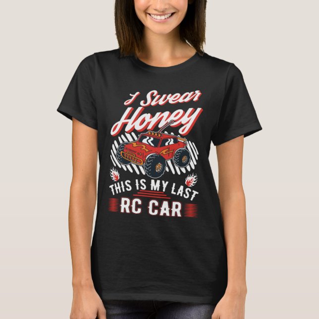 I swear honey This is my last RC Car T Shirt (Framsida)