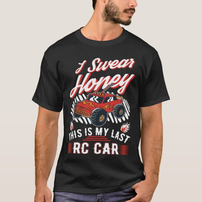 I swear honey This is my last RC Car T Shirt (Framsida)