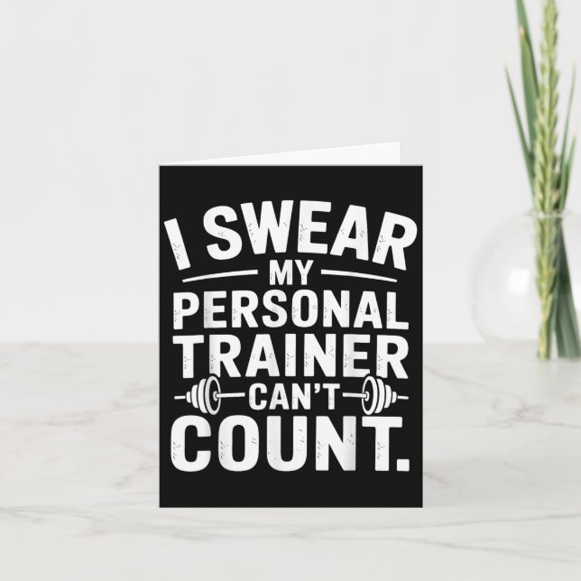 I Swear My Trainer Can’t Count Funny Gym Sarcasm  Kort (Framsida)