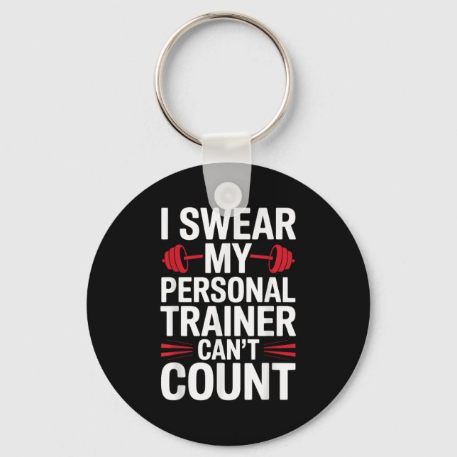 I Swear My Trainer Can't Count Gym  Nyckelring (Framsida)