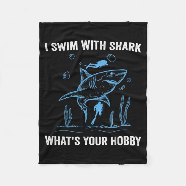 I Swim With Shark, What's Your Hobby, Funny Scuba  Fleecefilt (Framsidan)