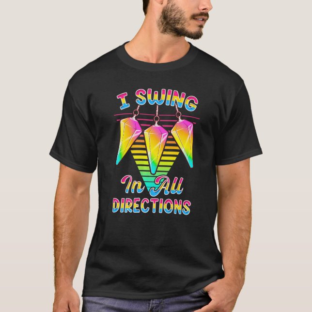 I Swing in all Directions LGBTQ+ Pansexual Pride P T Shirt (Framsida)