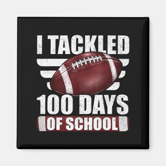 I Tackled 100 Day Of School Football 100th Days Te Magnet (Framsidan)