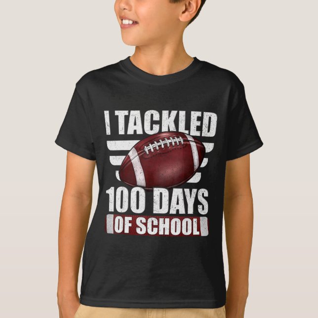I Tackled 100 Day Of School Football 100th Days Te T Shirt (Framsida)