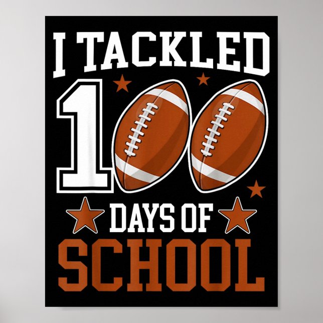 I Tackled 100 Day Of School Funny 100th Day School Poster (Framsidan)