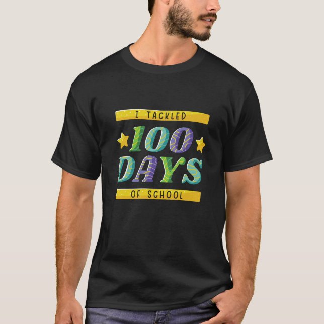 I Tackled 100 Days Of School Cute Class Kids Pupil T Shirt (Framsida)
