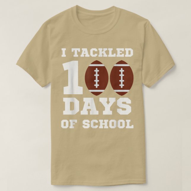 I Tackled 100 Days Of School Football 100th Day Gi T Shirt (Design framsida)