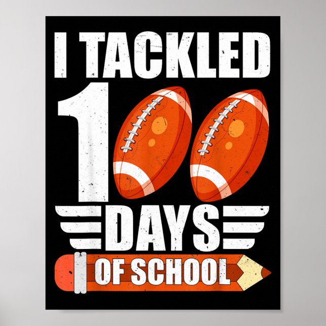 I Tackled 100 Days Of School For Teacher Kids Boys Poster (Framsidan)