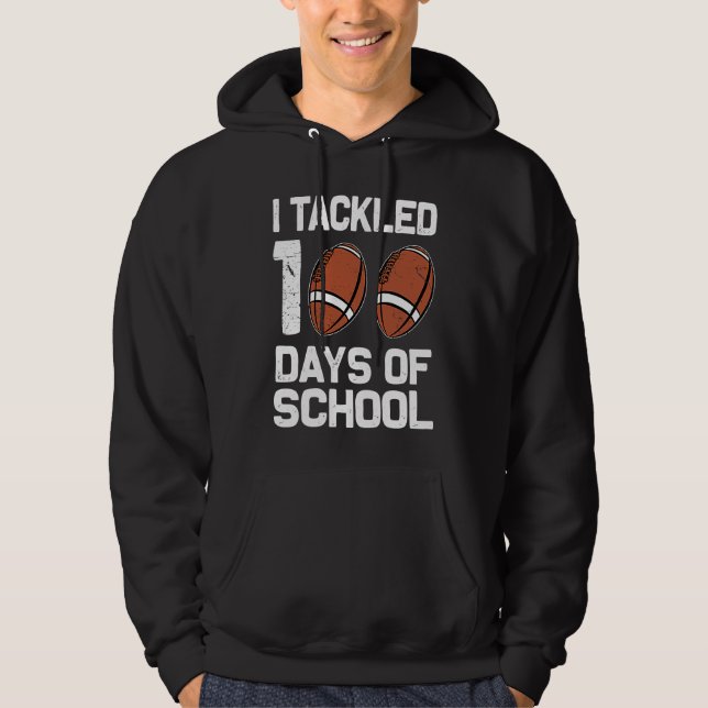 I tackled 100 days school 100th day Teacher Studen Hoodie (Framsida)