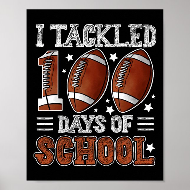 I Tackled 100 Days School Football 100th Day Of Sc Poster (Framsidan)