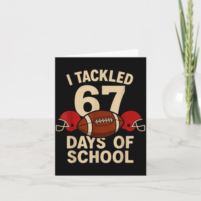 I Tackled 67 Days Of School Football Player Kids B Kort (Framsida)
