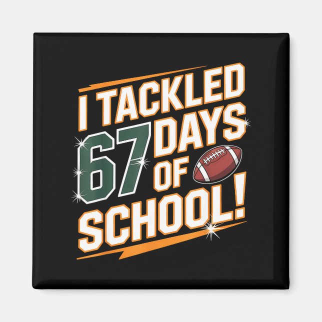 I Tackled 67 Days Of School Kids Boys Football 67  Magnet (Framsidan)