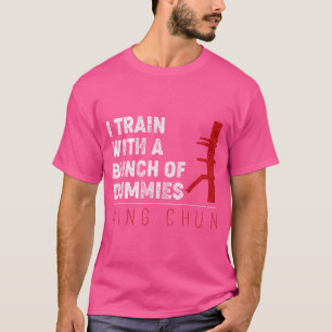 I Tåg med en Dummies Funny Vinge Chun Wo T Shirt