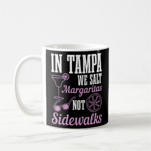 I Tampa Salt Margaritas not Sidewalks Florida Kaffemugg