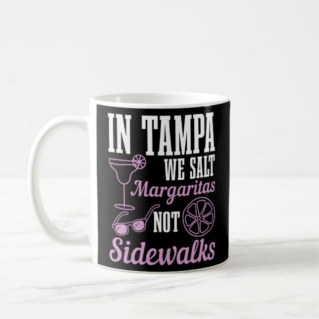 I Tampa Salt Margaritas not Sidewalks Florida Kaffemugg (Vänster)
