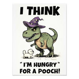 I Tänka är jag Hungrig för en pooch Fototryck