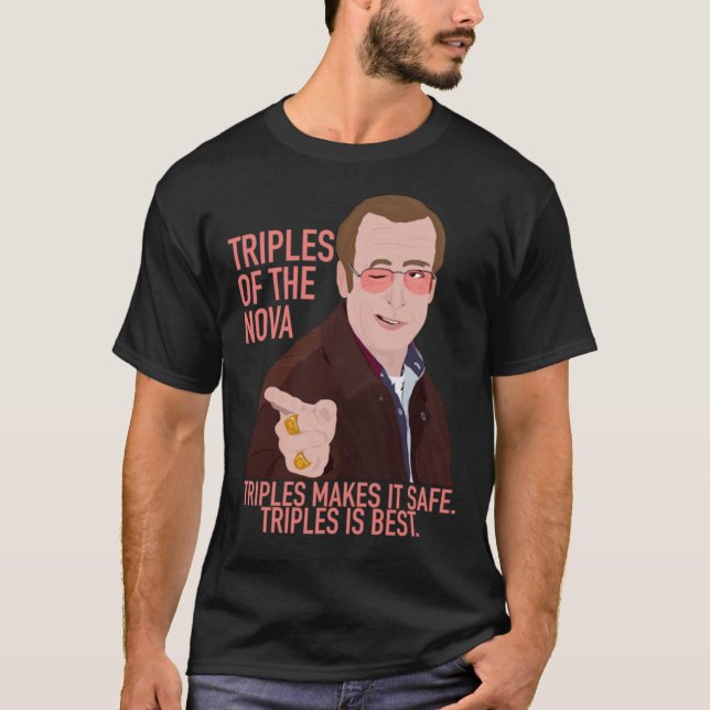 I Tänka bör du Lämna - Triples of the Nova Cla T Shirt (Framsida)