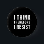I Tänka motsätter jag mig därför Politik Freethink Knapp<br><div class="desc">Jag Tänka därför motsätter mig Politik Freetinker Tal</div>