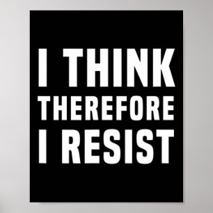 I Tänka motsätter jag mig därför Politik Freethink Poster