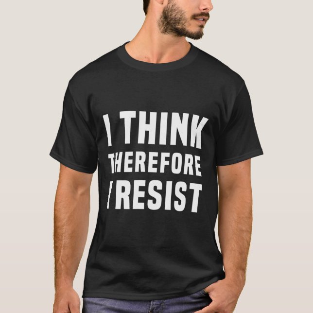 I Tänka motsätter jag mig därför Politik Freethink T Shirt (Framsida)