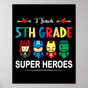 I Teach 5th Klass Superheroes Back to school Teach Poster