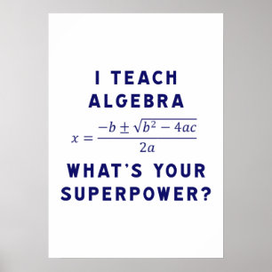 I Teach Algebra / Vad är din supermakt? Poster