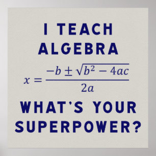 I Teach Algebra / Vad är din supermakt? Poster