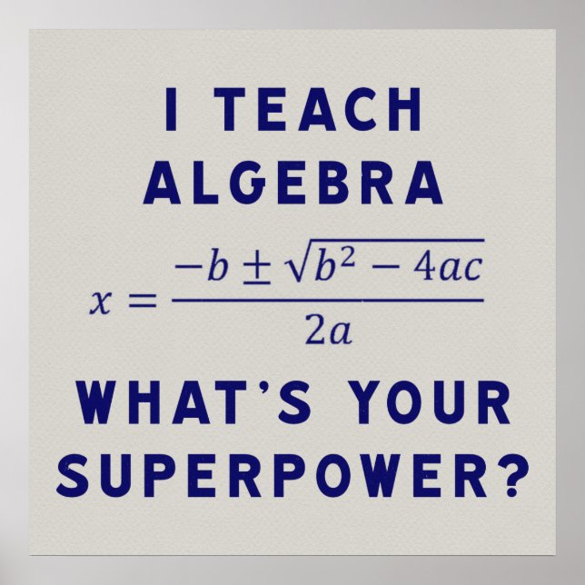 I Teach Algebra / Vad är din supermakt? Poster (Framsidan)