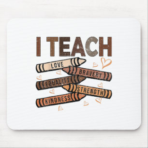 I Teach Bravery Kärlek Equality Strength Kindness Musmatta