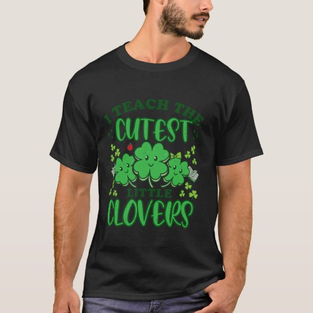 I Teach Cutest Klöver Lacher St patricks day Pad T Shirt (Framsida)