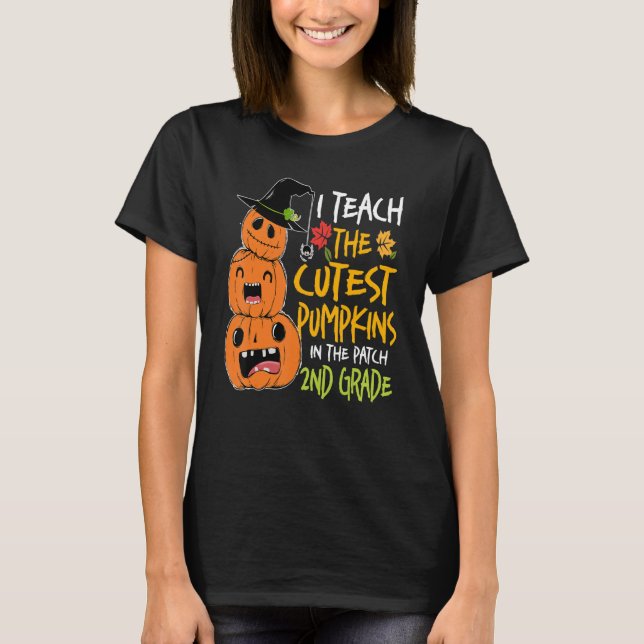 I Teach Cutest Pumpkins in Patch 2nd Klass Lacher T Shirt (Framsida)