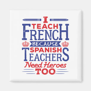 I Teach Fransk Funny Fransk Lärare Heroes Magnet