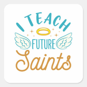 I Teach Future Saints CatholSchool Lärare Fyrkantigt Klistermärke