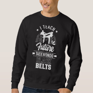 I Teach Future Taekwondo Black Bälte Fighter Marti Lång Ärmad Tröja