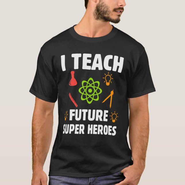 I Teach Future Toppen Heroes T Shirt (Framsida)
