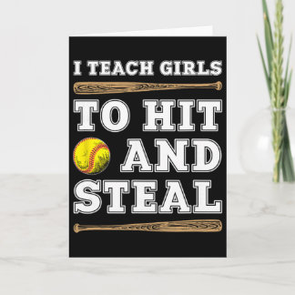 I Teach Girls To Hit And Steal - Funny Softll Coac Kort