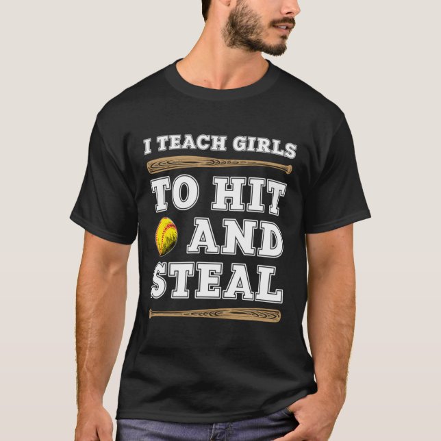 I Teach Girls to Slå and Steal - FUNNY Softball Co T Shirt (Framsida)