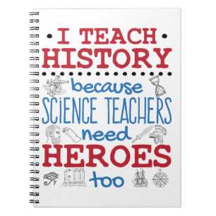 I Teach History Social Studies Teacher Heroes Anteckningsbok