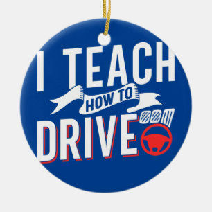 I Teach How to Drive Ord Instructor Driving Julgransprydnad Keramik