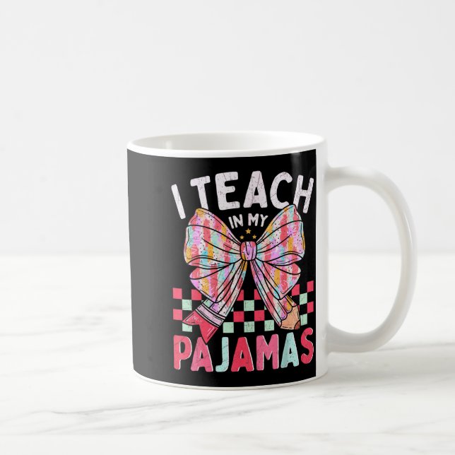 I Teach In My Pajamas Funny Quote For Teacher  Kaffemugg (Höger)