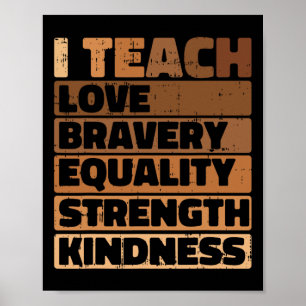 I Teach Kärlek Bravery Equality Black History Måna Poster