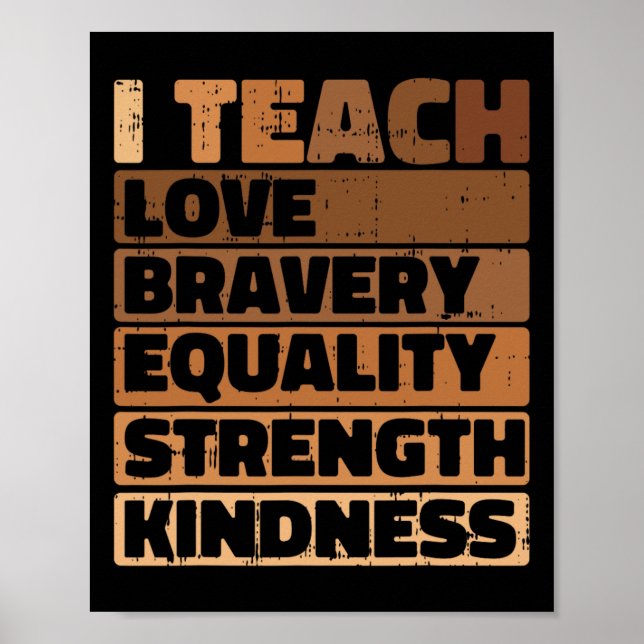 I Teach Kärlek Bravery Equality Black History Måna Poster (Framsidan)