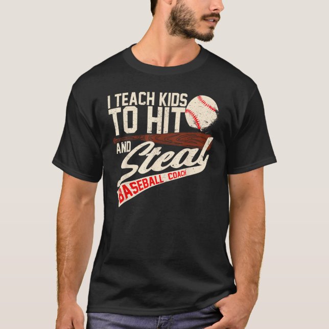 I Teach Kids To Hit And Steal  Baseball Softball C T Shirt (Framsida)
