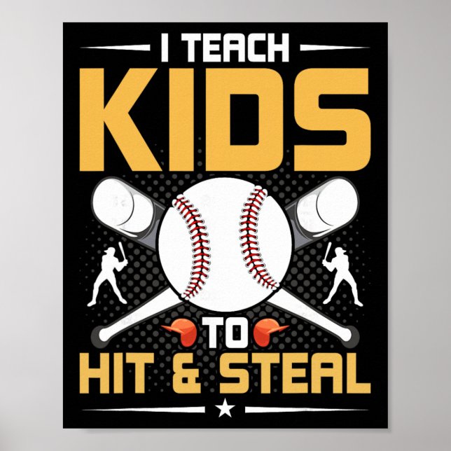I Teach Kids To Hit And Steal Sell Coach  Poster (Framsidan)