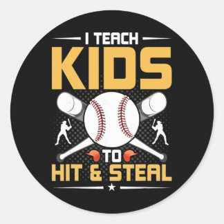 I Teach Kids To Hit And Steal Sell Coach  Runt Klistermärke