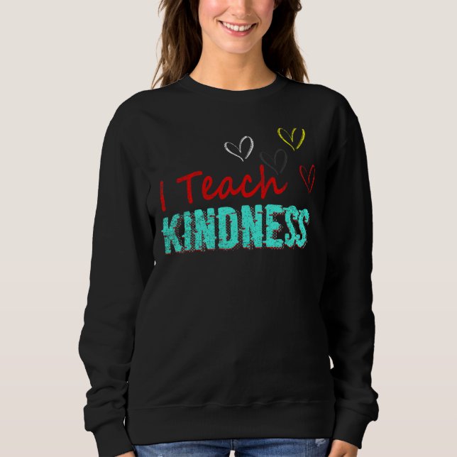 I Teach Kindness Cute Teacher T Shirt (Framsida)