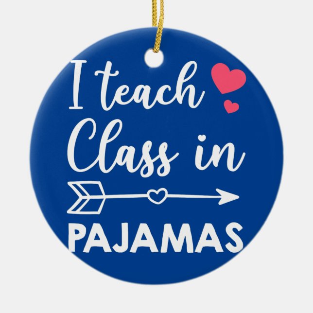 I Teach-klass i Pajamas Funny Homeschool Mamma Julgransprydnad Keramik (Framsidan)