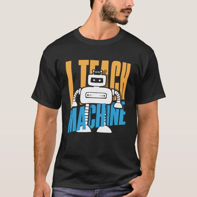 I Teach Maskiner Computer Science Robot T Shirt (Framsida)