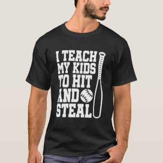 I Teach My To Hit And Steal Baseball Mom T Shirt